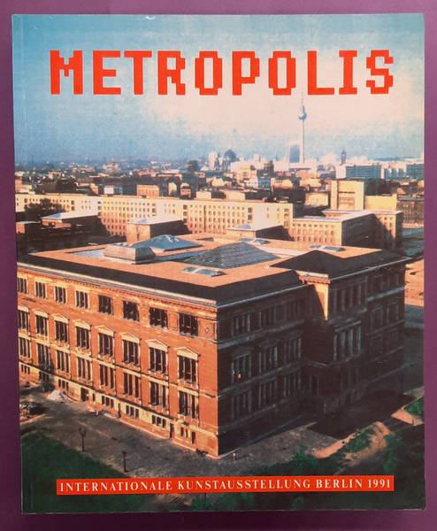 JOACHIMIDES, CHRISTOS M.; ROSENTHAL, NORMAN; (HERA Metropolis. Internationale Kunstausstellung Berlin 1991 Martin-Gropius-Bau. Ausstellungskatalog.