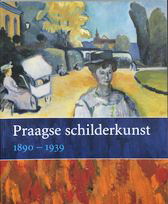 VLCEK, TOMAS. Praagse Schilderkunst 1890-1939. Van symbolisme tot abstractie.
