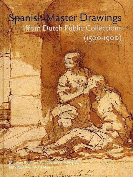 TATSAKIS, SANDRA. Spanish Master Drawings from Dutch Public Collections (1500 - 1900).