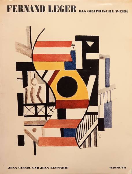 LEGER, FERNAD & JEAN CASSOU UND JEAN LEYMARIE. Fernand Leger. Das graphische Werk.