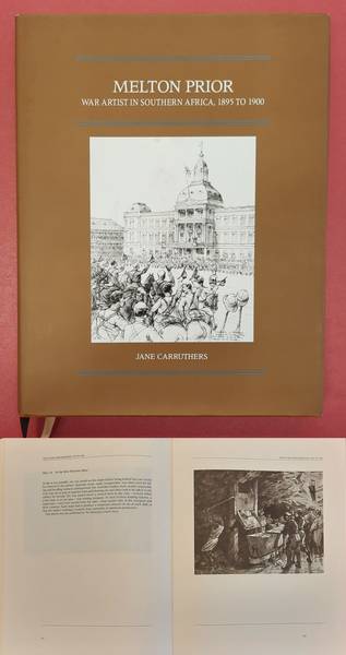 CARRUTHERS, JANE & MELTON PRIOR. Melton Prior. War Artist in Southern Africa 1895 to 1900. Brenthurst Second Series No.3.