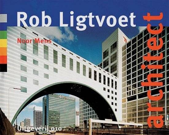 MENS, NOOR. Rob Ligtvoet. Architect