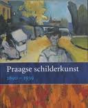 VLCEK, TOMAS. Praagse Schilderkunst 1890-1939. Van symbolisme tot abstractie.