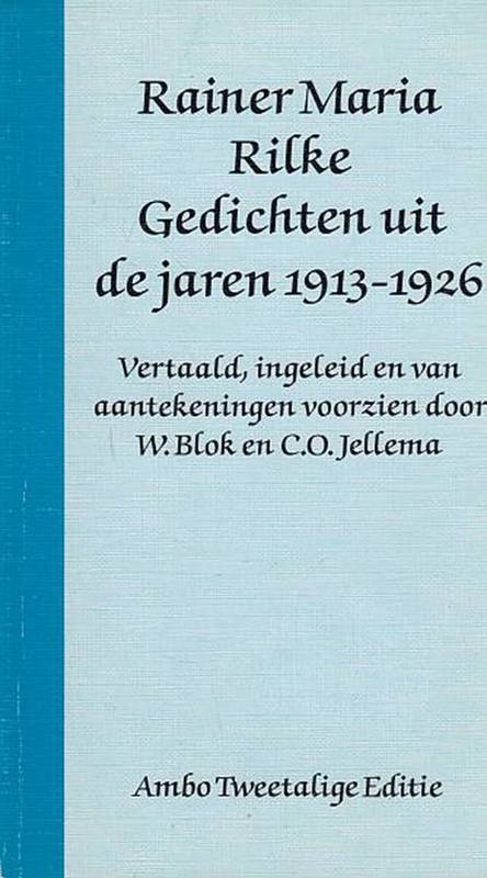 RILKE, RAINER MARIA. Gedichten uit de jaren 1913 - 1926. Vertaald en ingeleid en van aantekeningen voorzien door W.Blok en C.O. Jellema.
