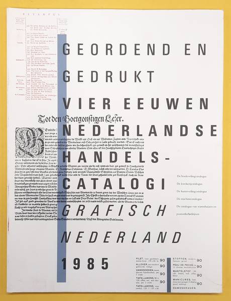 DRUKKERSWEEKBLAD/AUTOLIJN - GRAFISCH NEDERLAND. GEORDEND EN GEDRUKT. Vier eeuwen Nederlandse handelscatalogi. Kerstnummer 1985. Grafisch Nederland 1985.