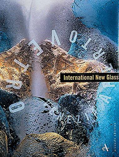 DORIGATO ATTILIA & DAN KLEIN. International New Glass. Venezia Aperto Vetro.
