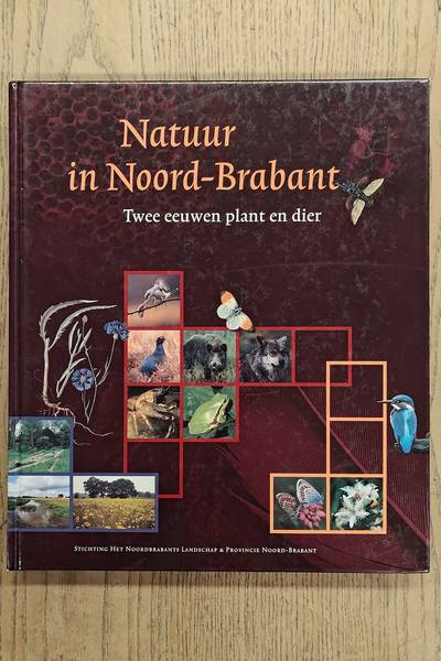 POST, FRANS. Natuur in Noord-Brabant. Twee eeuwen plant en dier.