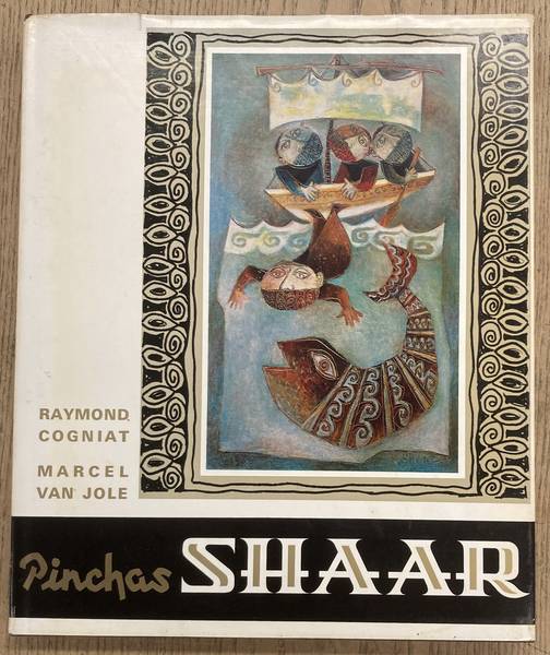 SHAAR, PINCHAS. & RAYMOND COGNIAT, MARCEL VAN JOLE. Pinchas Shaar.