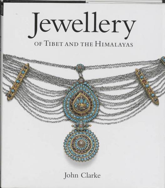 CLARKE, JOHN. Jewellery of Tibet and the Himalayas.