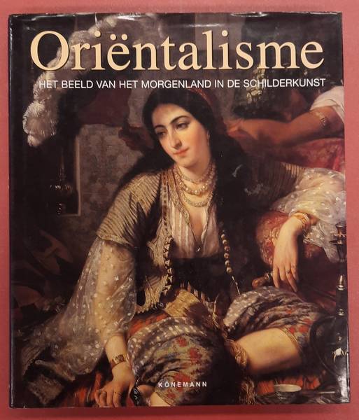 LEMAIRE, GERARD-GEORGES. Oriëntalisme. Het beeld van het morgenland in de schilderkunst.