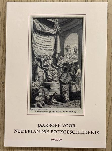 NEDERLANDSE BOEKHISTORISCHE VERENIGING. Jaarboek voor Nederlandse Boekgeschiedenis 16 /2009.
