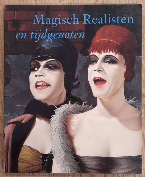 BRAND, JAN & KEES BROOS. Magisch Realisten en tijdgenoten in de verzameling van het Gemeentemuseum Arnhem.