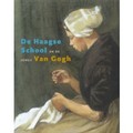 LEEMAN, FRED EN JOHN SILLEVIS. De Haagse School en de jonge Van Gogh. HARDCOVER