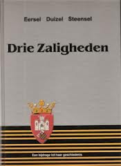 DAMS, A. & F.J.P HUIJBREGTS. & SPOORENBERG, J. Eersel Duizel Steensel, Drie Zaligheden.