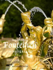 STOKROOS, MEINDERT. Fonteinen in Nederland. Historische watervoerende monumenten.