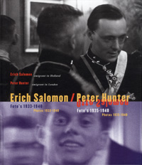 SALOMON, ERICH & HUNTER, PETER., BOOL, FLIP., HEKKING, VERONICA. WIJK, OSCAR VAN DER. Erich Salomon. Emigrant in Holland. Foto's / Photos 1935-1940. Peter Hunter. Emigrant in London. Foto's /  Photos 1935-1940.