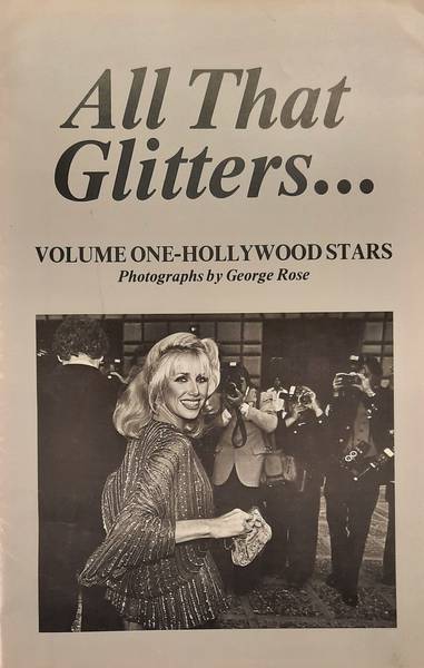ROSE, GEORGE. All That Glitters. Volume One. Hollywood Stars