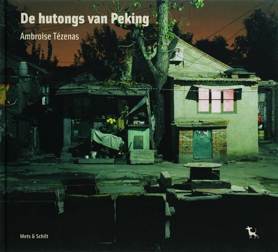 TéZENAS, AMBROISE. De hutongs van Peking.
