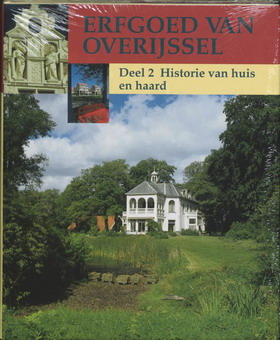 HOVE, JAN TEN. Erfgoed van Overijssel. Deel 2. Historie van huis en haard. Jaarboek Overijssel 1996.