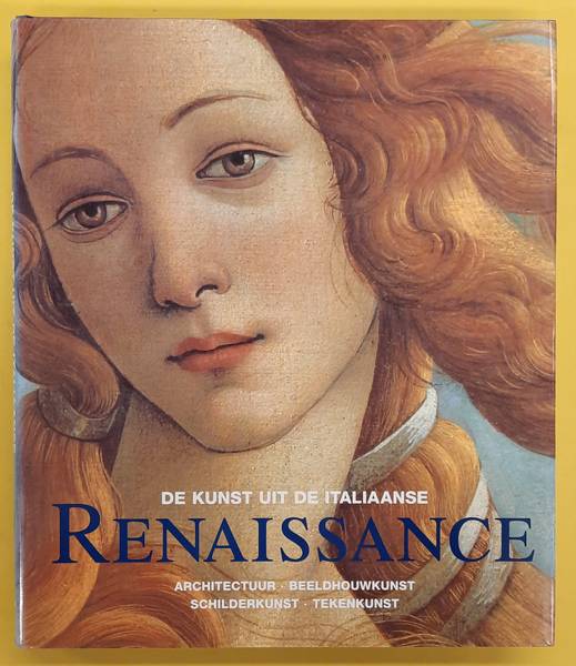 TOMAN, ROLF (SAMENSTELLING). De kunst uit de Italiaanse Renaissance: Architectuur, Beeldhouwkunst, Schilderkunst, Tekenkunst.