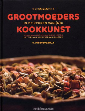LAERE, STEFAAN VAN. Grootmoeders kookkunst in de keuken van nu.