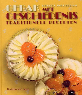 INGHELRAM, ROBERT. Gebak met geschiedenis. Traditionele recepten.