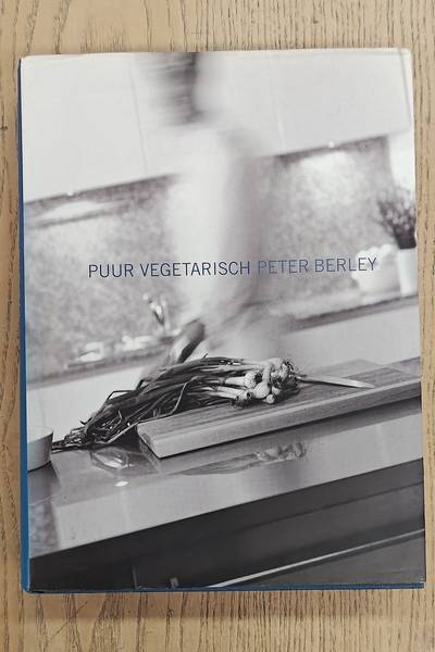 BERLEY, PETER. Puur vegetarisch.