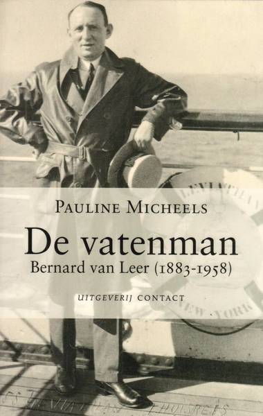MICHEELS, PAULINE. De vatenman. Bernard van Leer (1883 - 1958).