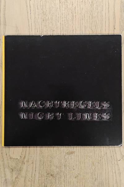 CENTRAAL MUSEUM UTRECHT. Nachtregels/Night Lines: Words Without Thoughts Never to Heaven Go.