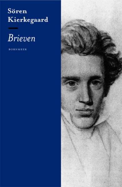KIERKEGAARD, SøREN. Brieven. Inleiding en keuze Henk van der Liet. Vertaling, commentaar en annotatie Diederik Grit en Edith Koenders.