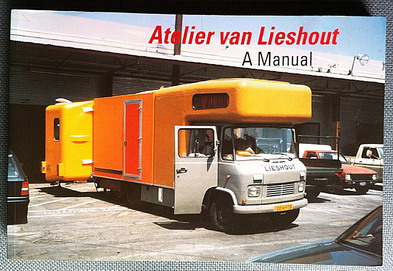LIESHOUT, ATELIER VAN [JOEP VAN]. & PIET DE JONGE; BART LOOTSMA; ARNO VAN ROOSMALEN.