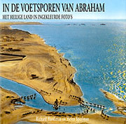 HARDIMAN, RICHARD & HELEN SPEELMAN. In de voetsporen van Abraham. Het Heilige Land in handgekleurde foto's.