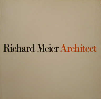 MEIER, RICHARD. & JOSEPH RYKWERT [INTROD]..