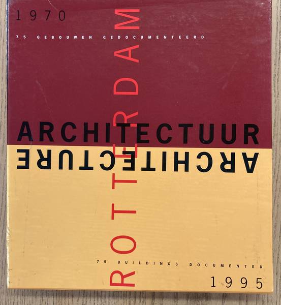 DEVOLDER, ANNE-MIE (ED.). Architectuur / Architecture Rotterdam 1970 - 1995.