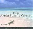 DITZHUIJZEN, JEANNETTE VAN; PHOTO: BERTIE AND DOS WINKEL. Eye on Aruba Bonaire Curacao. History, Culture and Nature of the ABC Islands.
