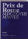 HARTOG JAGER, HANS DEN. & TUIJN, MARGUERITA. Prix de Rome MDCCCVIII  MMVIII. 200 Jaar Prix de Rome. Rijksakademie voor Beeldende Kunsten.