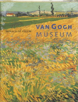 LEEUW, RONALD DE; GOGH, VINCENT VAN Van Gogh Museum.