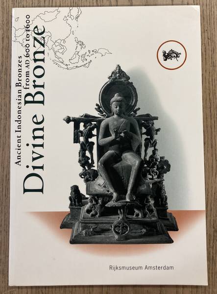 SCHEURLEER LUNSING, PAULINE & MARIJKE J. KLOKKE. Divine Bronze. Ancient Indonesian Bronzes from A.D. 600 to 1600. Catalogue of the Exhibition organized in collaboration with the Society of Friends of Asiatic Art held in the Department of Asiatic Art Rijksmuseum, Amsterdam April 30 - July 31, 1988.