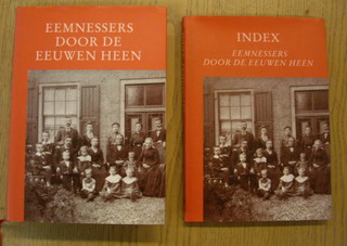 EEMNES - BOER, BEP DE; FECKEN, WIM; GOMMERS, WIL; E.A . Eemnessers door de eeuwen heen. Een uitgave van het 650-jarig bestaan van Eemnes. Plus INDEX