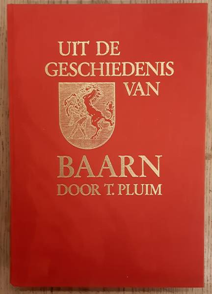 PLUIM, T. Uit de geschiedenis van Baarn.