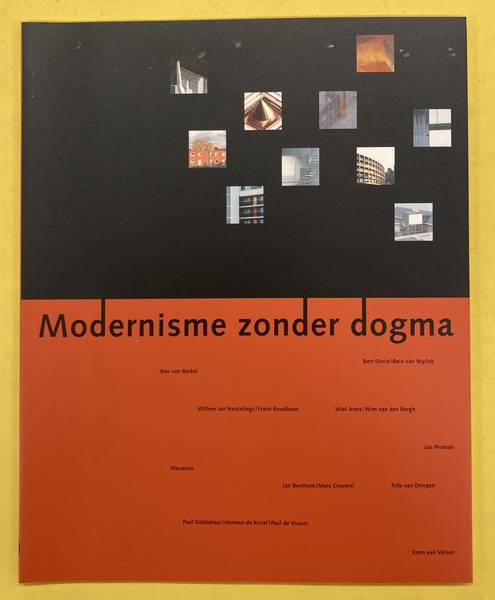 IBELINGA, HANS. Modernisme zonder dogma. Een jongere generatie architecten in Nederland.