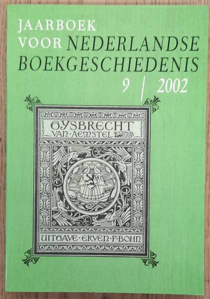 NEDERLANDSE BOEKHISTORISCHE VERENIGING. Jaarboek voor Nederlandse Boekgeschiedenis 9 / 2002.