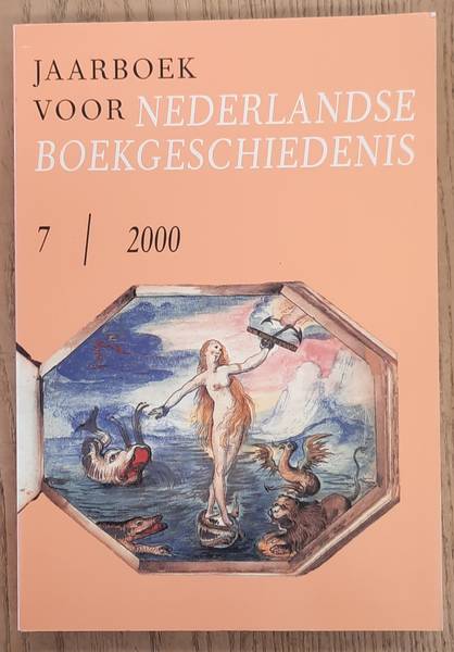 NEDERLANDSE BOEKHISTORISCHE VERENIGING. Jaarboek voor Nederlandse Boekgeschiedenis 7 / 2000.