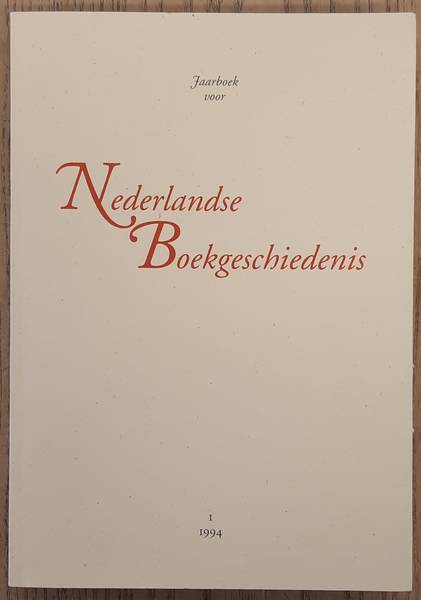 NEDERLANDSE BOEKHISTORISCHE VERENIGING. Jaarboek voor Nederlandse Boekgeschiedenis 1 / 1994.