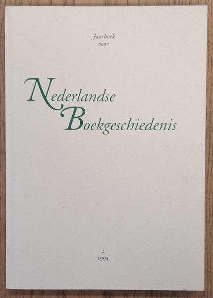 NEDERLANDSE BOEKHISTORISCHE VERENIGING. Jaarboek voor Nederlandse Boekgeschiedenis 2 / 1995.