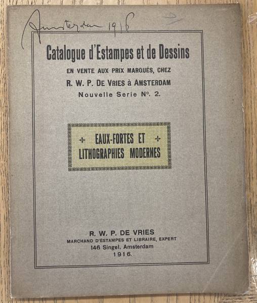 AMSTERDAM (R.W.P. DE VRIES) Catalogue d'Estampes et de Dessins en vente aux prix marqués, chez R.W.P. de Vries à Amsterdam. Nouvelle Serie no. 2. Eaux-Fortes et Lithographies Modernes