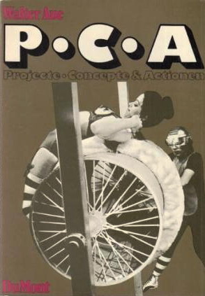 AUE, WALTER. P.C.A.: Projecte, Concepte & Aktionen.