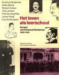 DULKEN, HANS VAN  & TONY JANSEN [ED.]. Het leven als leerschool. Portret van Emanuel Boekman.