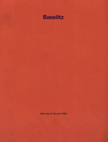 BASELITZ, GEORG - VENEZIA (BIENNALE). Georg Baselitz. Biennale di Venezia 1980.