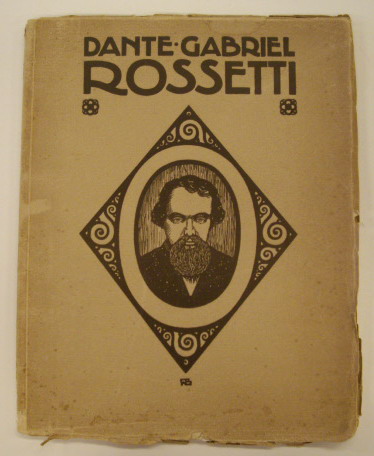 ROSSETTI, DANTE GABRIEL - ARTHUR SYMONS. The international art series: Dante Gabriel Rossetti